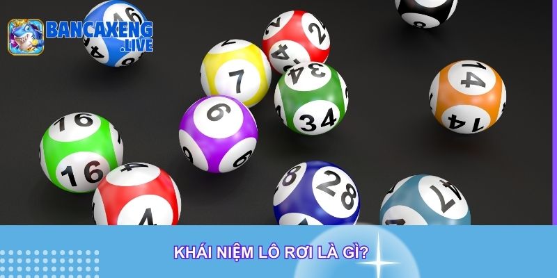 Khái niệm lô rơi là gì?