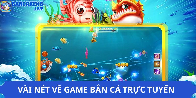 Vài nét về game bắn cá