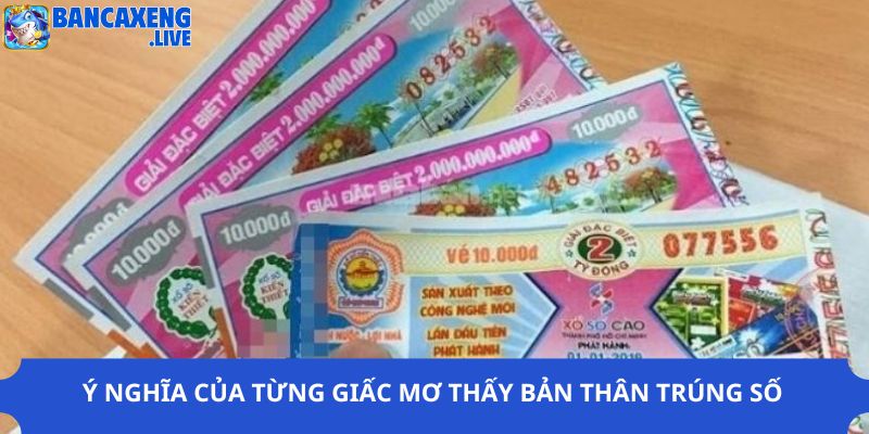 Ý nghĩa của từng giấc mơ thấy bản thân trúng số